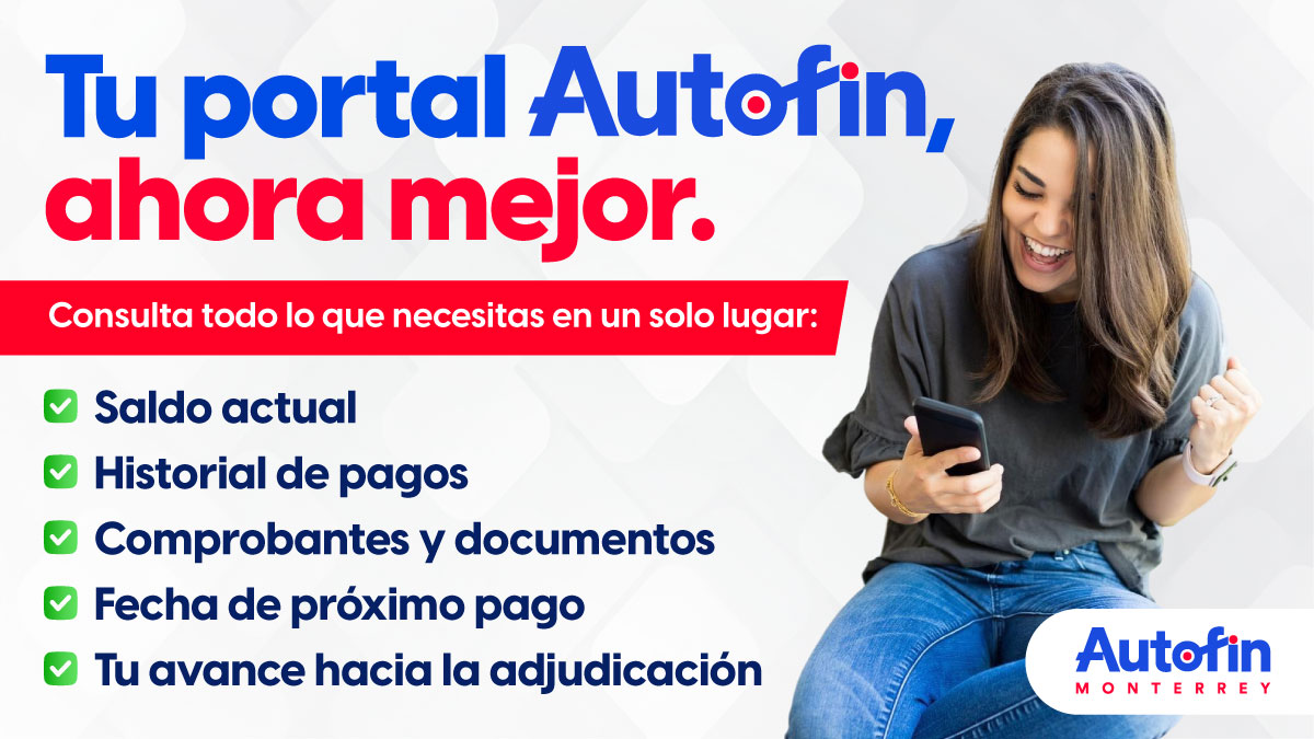 Tu portal Autofin, ahora mejor: saldo actual, historial de pagos, comprobantes y documentos, fecha de próximo pago y tu avance hacia la adjudicación